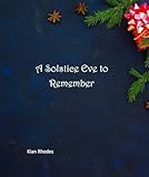 A Solstice Eve to Remember