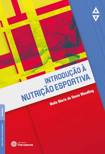 Introdução à nutrição esportiva, do autor Neila Maria de Souza Wendling