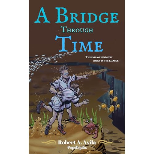 Robert A. Avila - A Bridge Through Time episode artwork