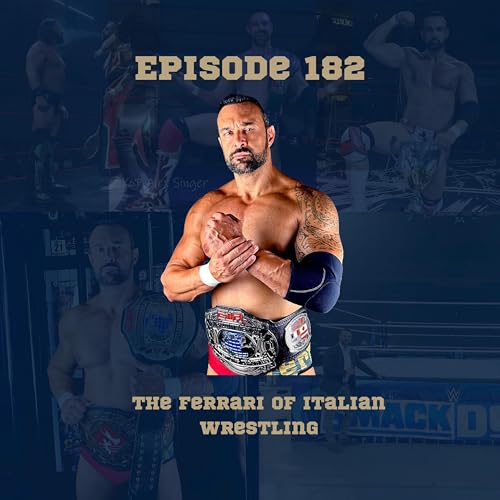 182. Fabio Ferrari: The Ferrari of Italian wrestling,