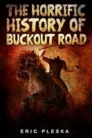 The Horrific History of Buckout Road B0987KT3VT Book Cover