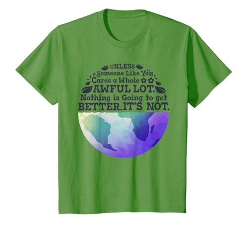 Earth Day Unless Someone Like You Cares A Whole Awful Lot T-Shirt, Youth, Grass Green, Large