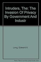Intruders, The: The Invasion Of Privacy By Government And Industr B000V5RUAM Book Cover