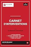  Carnet d\'interventions du dépanneur informatique: 100 fiches de suivi pour freelances IT — Diagnostic, intervention, facturation