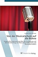 Von der Musicalschule auf die Bühne 3639851536 Book Cover