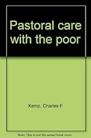 Pastoral Care With the Poor 0687302951 Book Cover