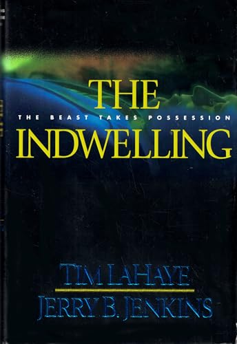 The Indwelling: The Beast Takes Possession (Left Behind #7)