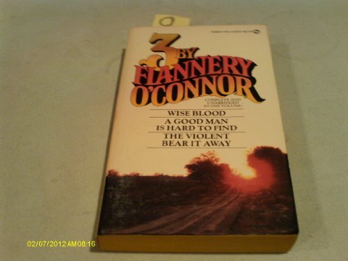 Three by Flannery O'Connor: Wise Blood, The Vio... B01K3NRFNS Book Cover