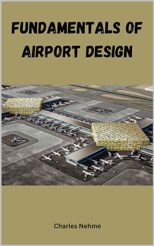 Fundamentals of Airport Design (English Edition)