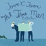 Cover of The Three Men Collection: Books 1 & 2