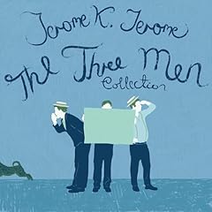 The Three Men Collection: Books 1 & 2 Audiolibro Por Jerome K. Jerome arte de portada