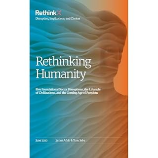 Rethinking Humanity Audiolibro Por Tony Seba, James Arbib arte de portada