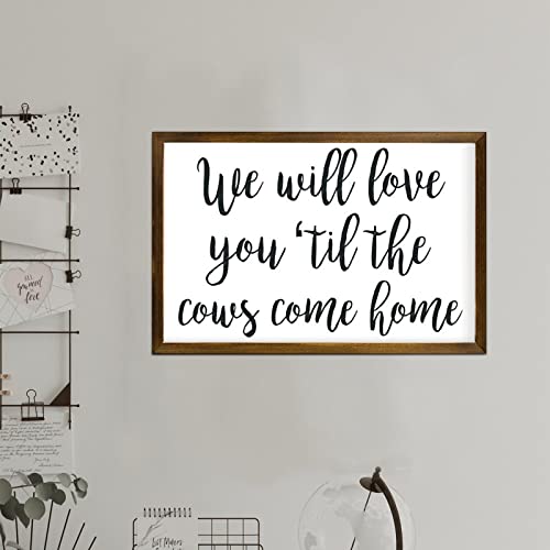 Aroggeld 8S5PW94VMWGX We Will Love You Til The Cows Come Home, Nursery Sign thumb #2