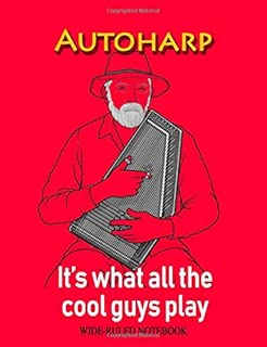 Autoharp: It's What All the Cool Guys Play: Wide-Ruled Notebook (InstruMentals Notebooks) - coolthings.us
