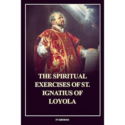 The Spiritual Exercises of St. Ignatius of Loyola: Easy to Read Layout