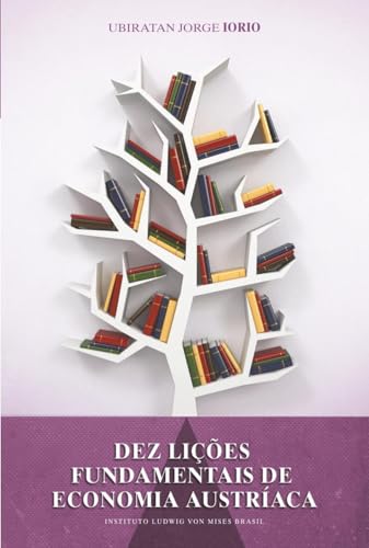 Dez lições fundamentais de economia austríaca