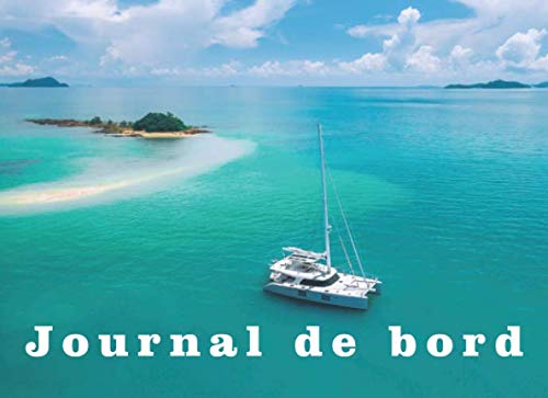 Journal de bord: Livre de bord bateau | Carnet de navigation des marins