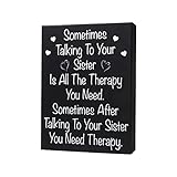 JennyGems | Sometimes Talking To Your Sister Is All The Therapy You Need | Wood Sign | Gift for Sister, Funny Quotes, Funny Signs