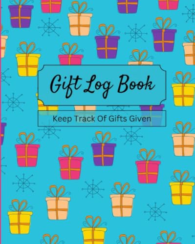 Gift Log Book - Keep Track of Gifts You Give to...