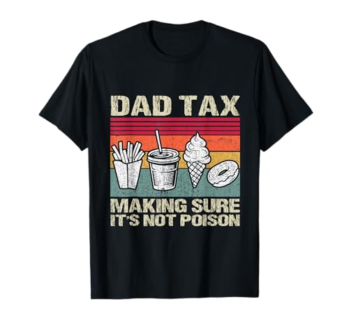 Retro broma papá impuestos asegurarse de que no es veneno Día del padre Camiseta