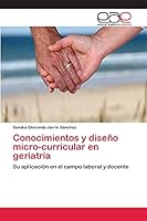 Conocimientos y Diseno Micro-Curricular En Geriatria 3659048763 Book Cover