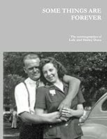 SOME THINGS ARE FOREVER The autobiographies of Lafe and Shirley Dana B00587J588 Book Cover