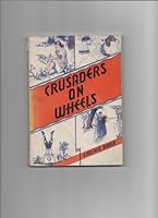Crusaders on wheels, B00089U1UM Book Cover