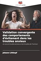 Validation convergente des comportements d'évitement dans les troubles anxieux (French Edition) 6200762503 Book Cover