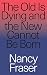 The Old is Dying and the New Cannot Be Born: From Progressive Neoliberalism to Trump and Beyond