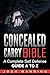 Concealed Carry Bible: A Complete Self Defense Guide A to Z