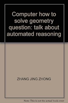 Paperback Computer how to solve geometry question: talk about automated reasoning Book