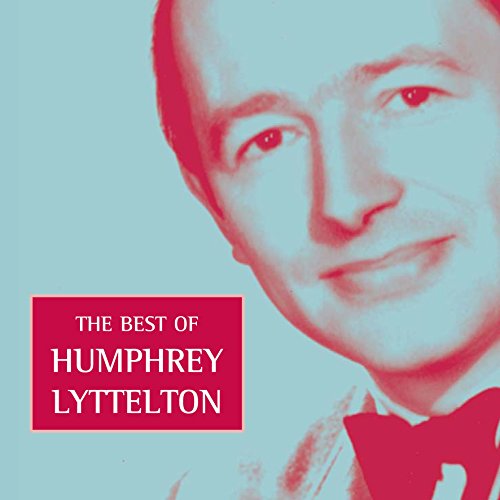The Best of Humphrey Lyttelton The Best of Humphrey Lyttelton