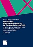  Qualifizierte Neukundengewinnung im Firmenkundengeschäft: So erreichen Sie wertvolle Kontakte zu neuen Firmenkunden im Versicherungsbereich