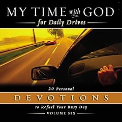 Page de couverture de My Time with God for Daily Drives Audio Devotional: Vol. 6