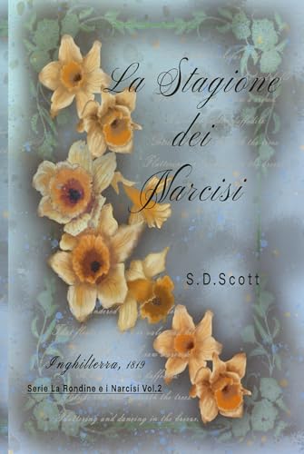 LA STAGIONE DEI NARCISI (La Rondine e i Narcisi) (Italian Edition)