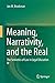 Meaning, Narrativity, and the Real: The Semiotics of Law in Legal Education IV (Semiotics of Law in Legal Education, 4)