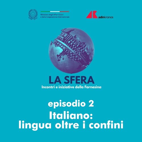 Episodio 2 - Italiano: lingua oltre i confini
