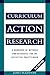 Curriculum Action Research 2nd Edition