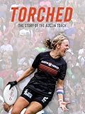 Torched - The Story of the Austin Torch