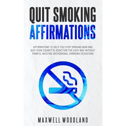 Quit Smoking Affirmations by Maxwell Woodland episode artwork