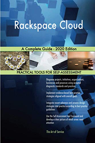 Rackspace Cloud A Complete Guide - 2020 Edition