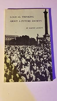 Paperback Logical Thinking About a Future Society Book