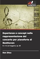 Esperienze e concept nella rappresentazione del concerto per pianoforte di Beethoven (Italian Edition) 6209008720 Book Cover