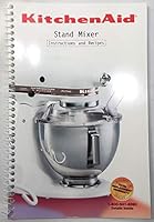 KitchenAid Stand Mixer Instructions and Recipes [ 9704323 Rev A ] B002V8W5I4 Book Cover