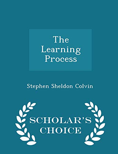 The Learning Process - Scholar's Choice Edition 1298232376 Book Cover