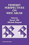 Feminist Perspectives on Wife Abuse (SAGE Focus Editions)