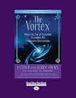 The Vortex: Where the Law of Attraction Assembles All
