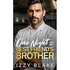 One Night with My Best Friend's Brother Audiobook By Izzy Blake cover art