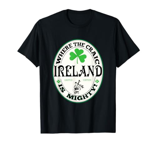 Funny Gaelic Irish Saying Ireland Where The Craic Is Mighty T-Shirt