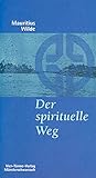 Der spirituelle Weg. Die Entwicklung des Benedikt von Nursia. Münsterschwarzacher Kleinschriften Band 130 - Mauritius Wilde 